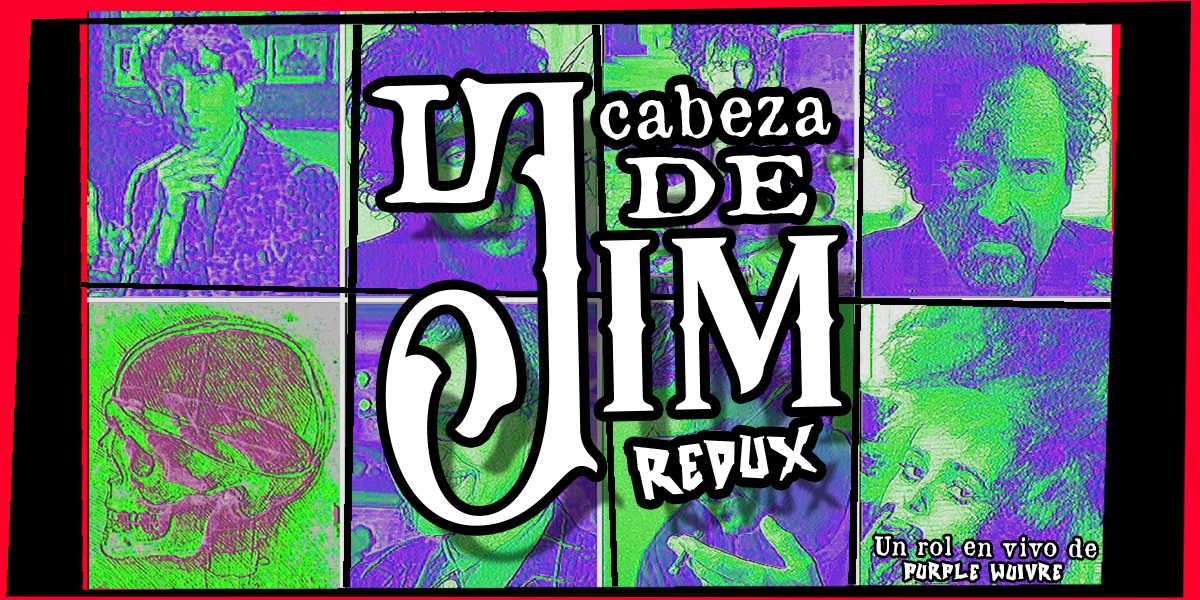 LA CABEZA DE JIM: REDUX