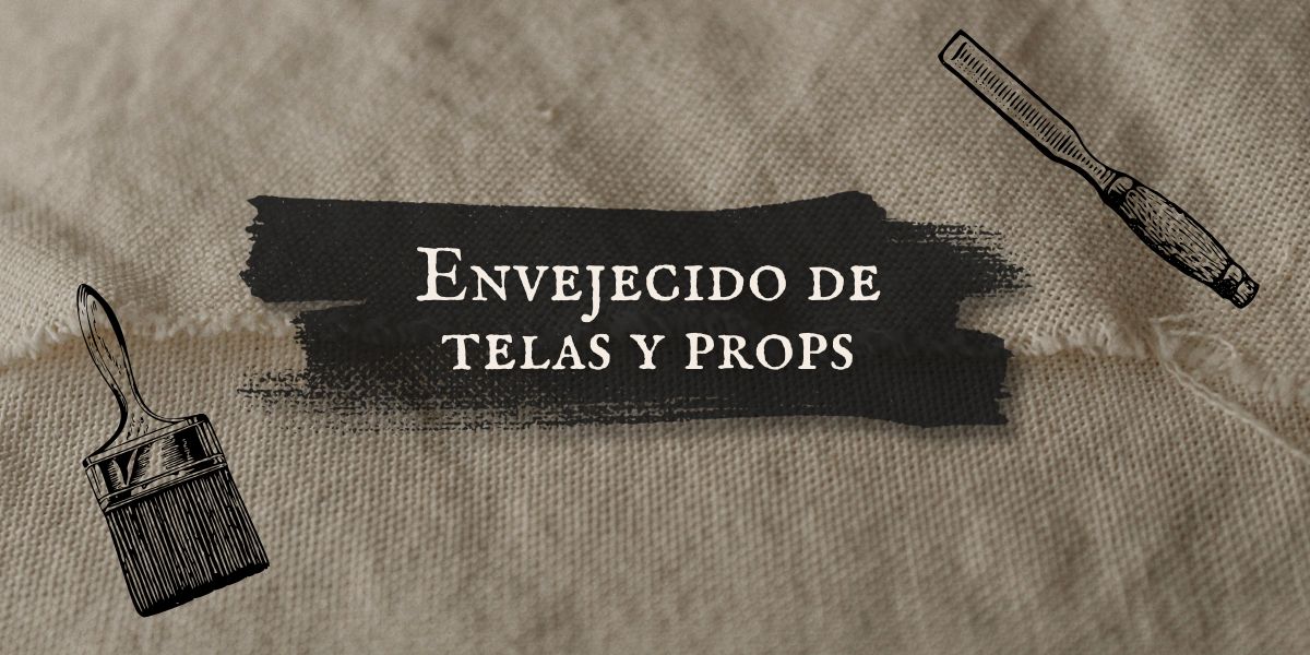 Taller de Envejecido de Telas y Props